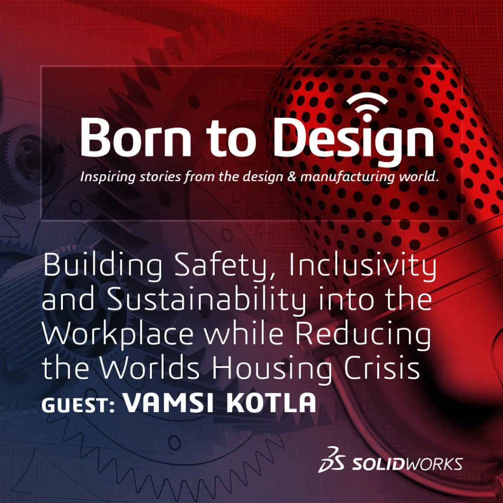 Podcast Blog with Vamsi Kotla: Building Sustainable Homes while Reducing the World’s Housing Crisis
