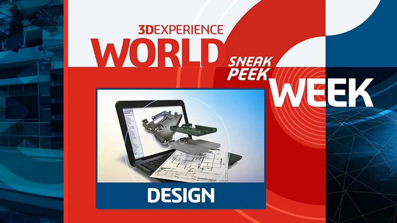 3DEXPERIENCE World Sneak Peek Week
