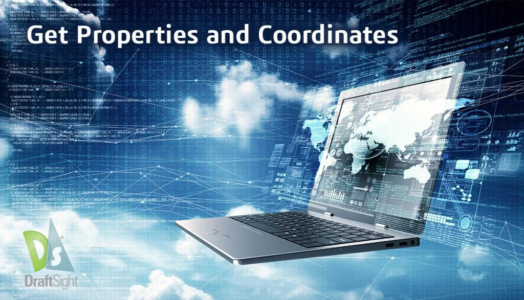 DraftSight: Get Properties and Coordinates