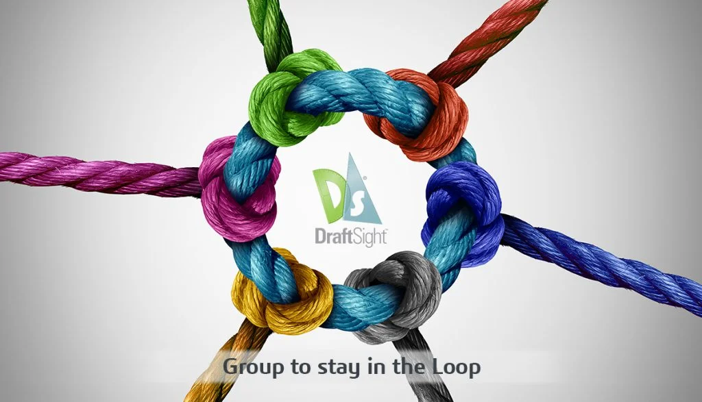 DraftSight: Group to stay in the Loop