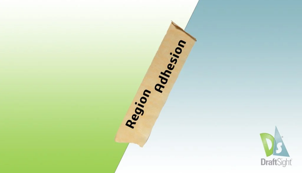 DraftSight: Region Adhesion!