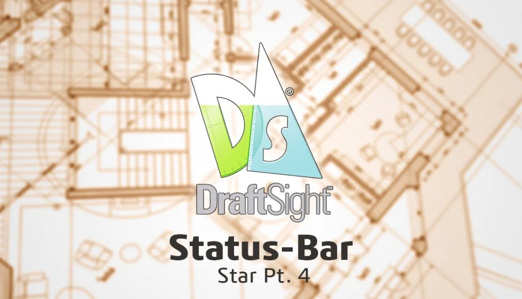 DraftSight: Status-Bar Star Pt. 4