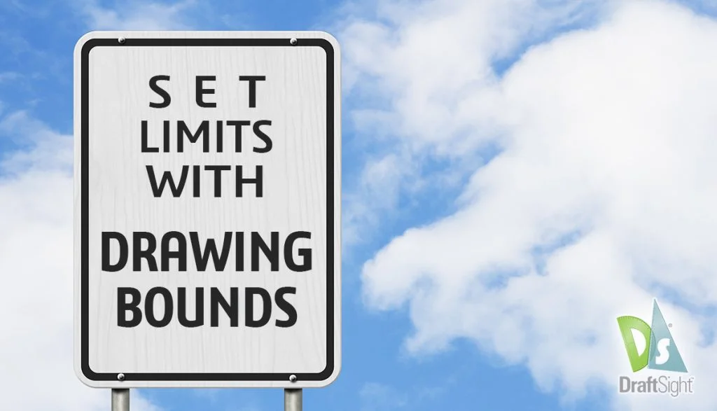 DraftSight: Set Limits with Drawing Bounds