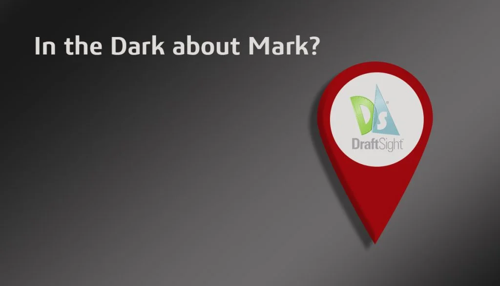DraftSight: In the Dark about Mark (Division and Length)?