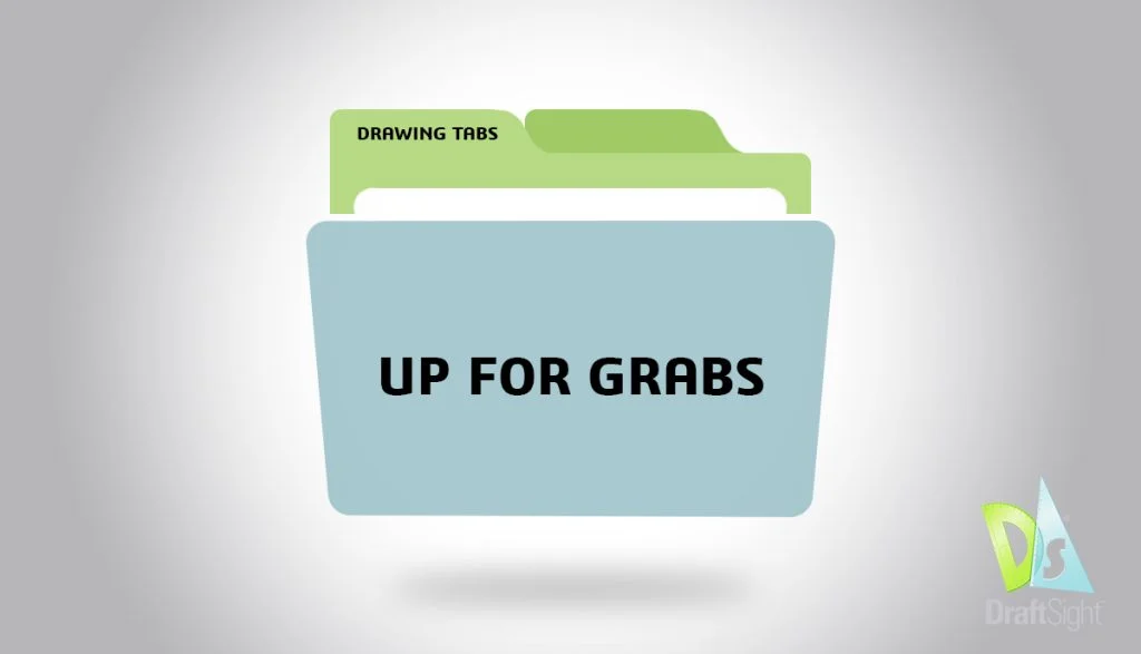 DraftSight – Drawing Tabs: Up for Grabs