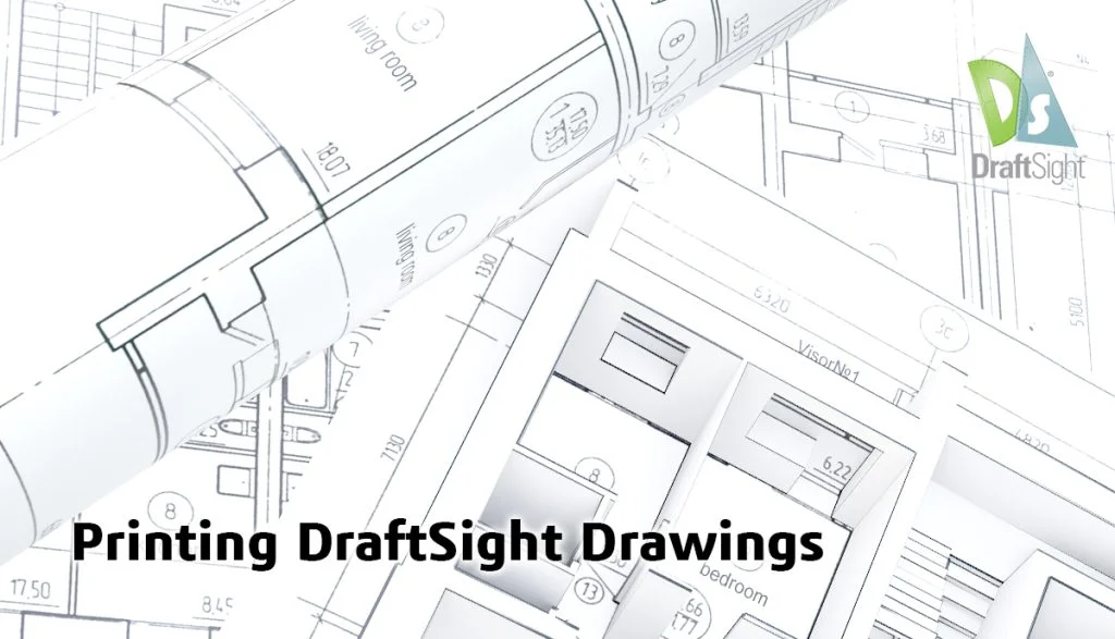 Printing DraftSight Drawings