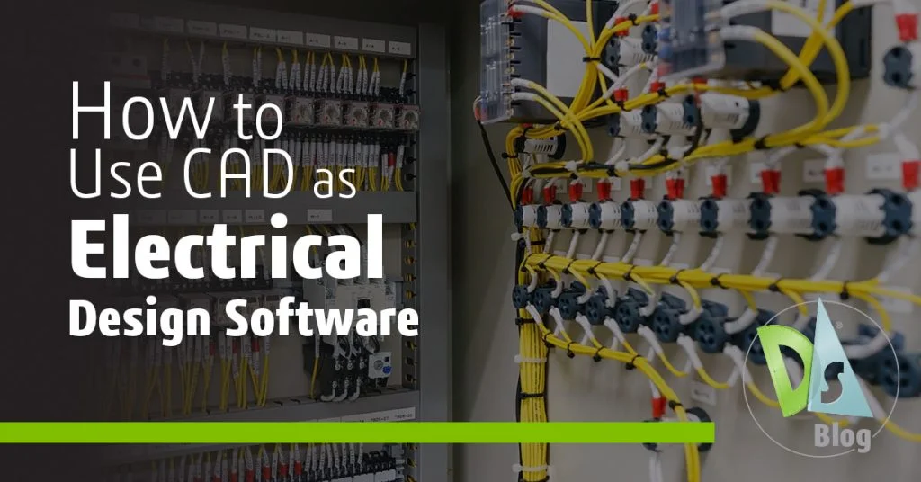How to Use CAD as Electrical Design Software
