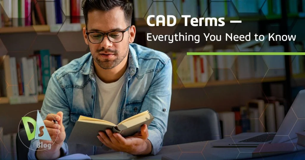 CAD Terms: Everything You Need to Know