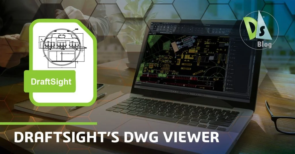 DraftSight’s DWG Viewer