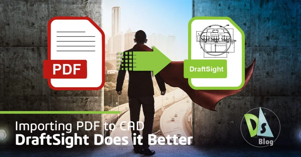 Importing PDF to CAD: DraftSight Does it Better