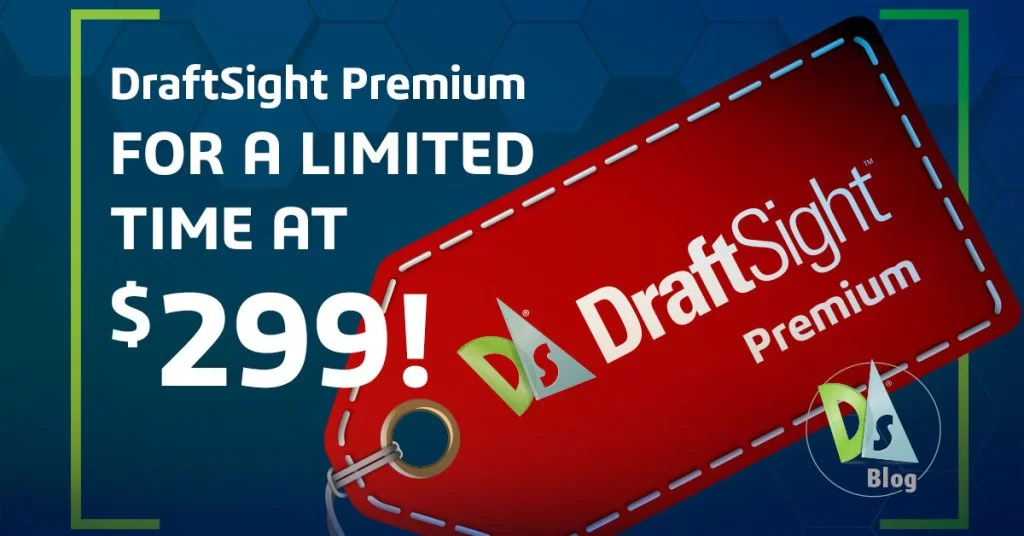 DraftSight Premium for the Price of DraftSight Professional